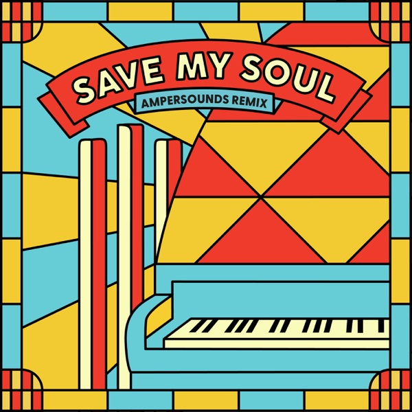 Save My Soul (feat. AMANZI) [Ampersounds Remix] - Single