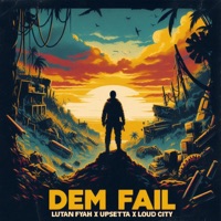 Dem Fail - Single - Lutan Fyah, Upsetta & Loud City