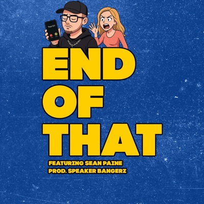 End Of That (feat. Sean Paine) - Single