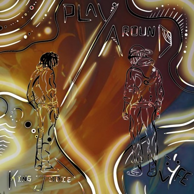 Play Around (feat. King Jodie) - Single