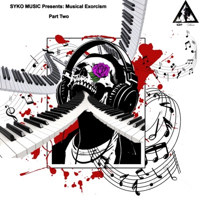 SYKO MUSIC PRESENTS: MUSICAL EXORCISM, Pt. 2