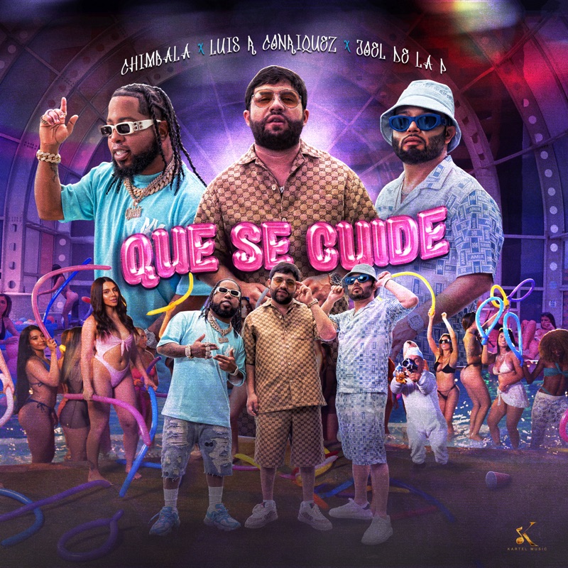 Que Se Cuide by Luis R Conriquez, Joel De La P & Chimbala album cover