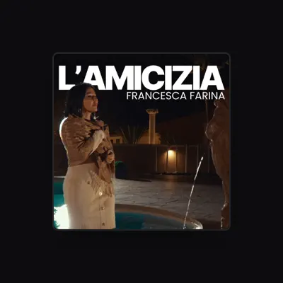 Listen to Francesca Farina, watch music videos, read bio, see tour dates & more!