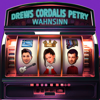 Wahnsinn - DREWS CORDALIS PETRY