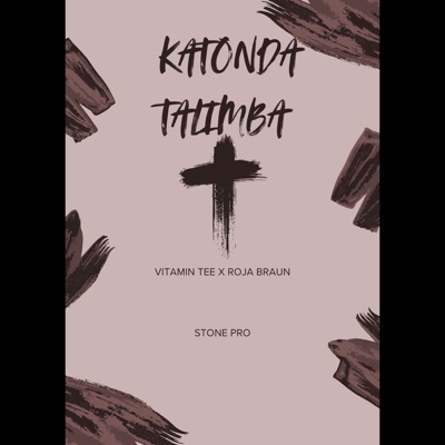 KATONDA TALIMBA (feat. Roja Braun) - Single