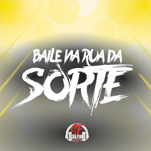 Baile na Rua da Sorte - Single