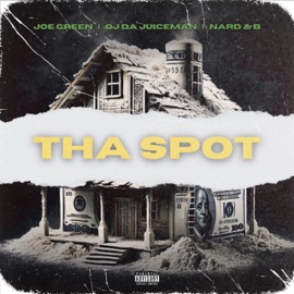 Tha Spot Joe Green, OJ da Juiceman & Nard & B