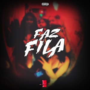 Faz a Fila (feat. 100corte & MC Igão da C3)