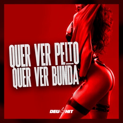 Quer Ver Peito Quer Ver Bunda - Single
