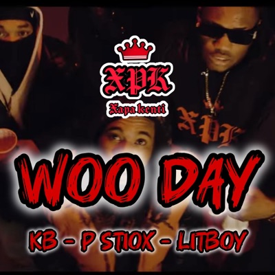 WOO DAY (feat. KB, P Stiox & LitBoy XPK) - Single