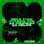 Mega Funk Putaria com as Piranhas do Helipa - Single