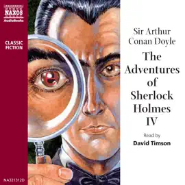The Adventures of Sherlock Holmes – Volume IV