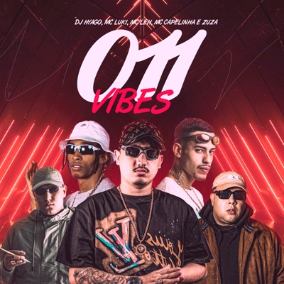 011 Vibes (feat. Dj Hyago & MC Luki) - Single