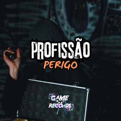 Profissão Perigo (feat. Game Records) - Single