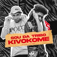 Sou da Tribo Kivokome - Single - DJ Cyber Original & Mc Natan SB