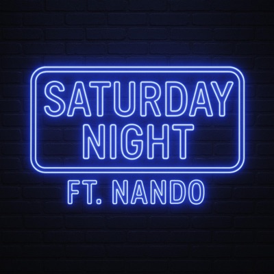 Saturday Night (feat. NANDO) - Single