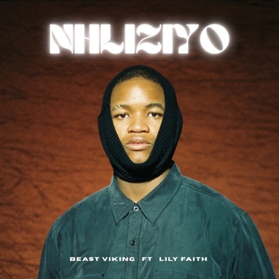 Nhliziyo (feat. LilyFaith) - Single