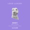 Body (feat. Brando) [Chus & Ceballos Remix] - Loud Luxury lyrics