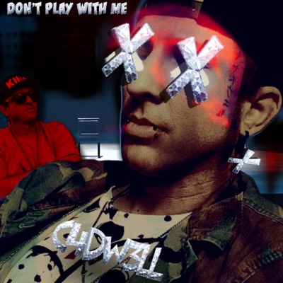 Don't Play With Me - Single