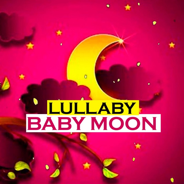 Lullaby Baby Moon (feat. Smart Baby Lullaby) - EP
