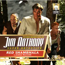 The New Adventures of Jim Anthony, Super-Detective, Volume Two: Red Shambhala (Unabridged)