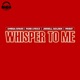 WHISPER TO ME feat Pure Lyricz Jerrell Golden Priest Single