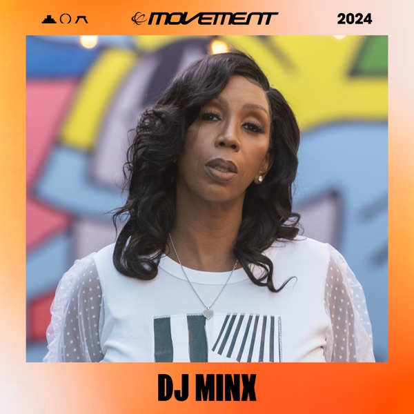 DJ Minx at Movement Detroit 2024 (DJ Mix)