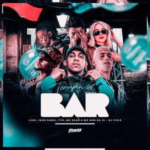 Terapia de Bar (feat. Mc Nem da 10, Mc Scar & Tyr)