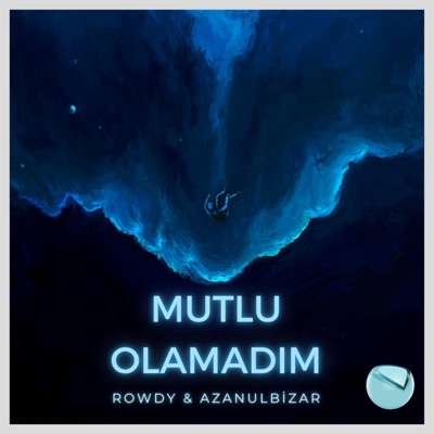 Mutlu Olamadım (feat. Rowdy) - Single