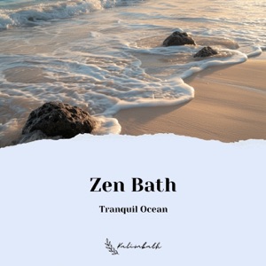 Zen Bath: Tranquil Ocean