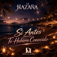 Si Antes Te Hubiera Conocido - Single - La Hazaña