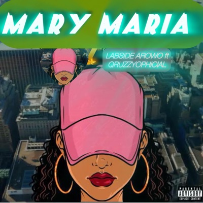 Mary Maria (feat. Qruzzy ophicial) - Single
