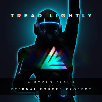 Eternal Echoes Project의 Tread Lightly을(를) 감상해 보세요.