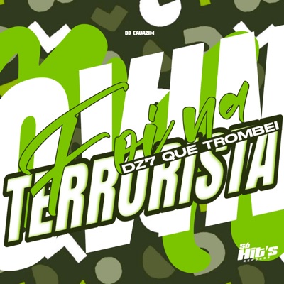 Foi na Dz7 Que Trombei Terrorista - Single