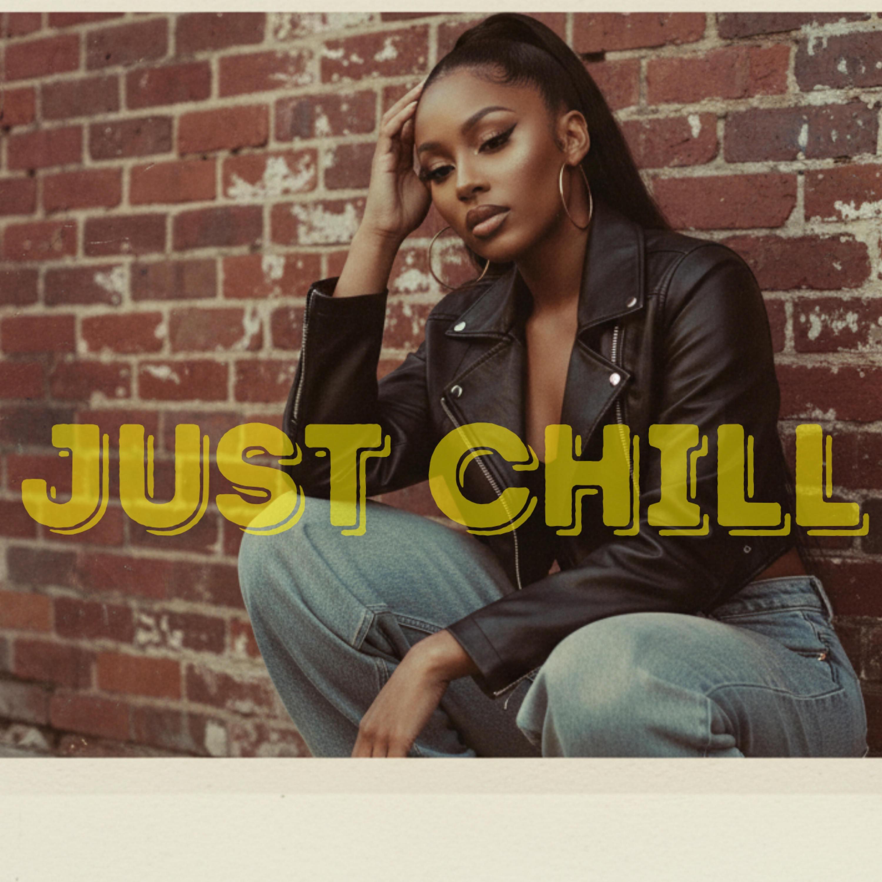 Just Chill - Single