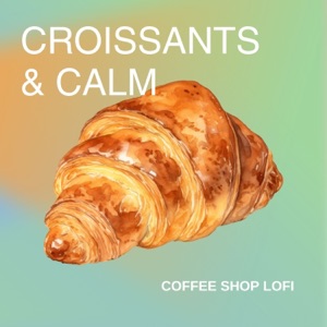 Croissants & Calm: Study Lo Fi Beats