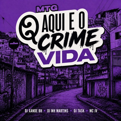 Mtg Aqui E o Crime Vida (feat. Dj xande Bh & Dj MH MARTINS) - Single