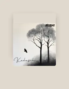 Poslechněte si interpreta Eish, sledujte hudební videa, přečtěte si životopis, podívejte se na data turné a další informace.