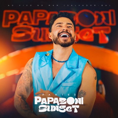 Papazoni Sunset, Parte 3 (Ao Vivo em Salvador/Ba) [Ao Vivo] - Single