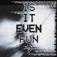is it even fun? - Single - trisonline
