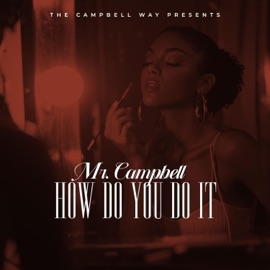 How Do You Do It Mr. Campbell