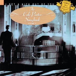 The Cole Porter Songbook, Volume II: I Get A Kick Out of You