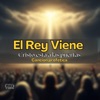 El Rey Viene