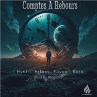 Comptes A Rebours (feat. Arless, Fayçol & KATA) - Single - Hystri