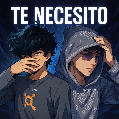 Te necesito (feat. Fabi) - Single