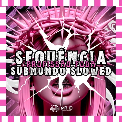 Sequência Profissão Foda - Submundo (Slowed) - Single