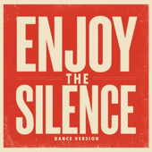 Enjoy The Silence (Dance Version)