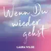 Wenn Du wieder gehst