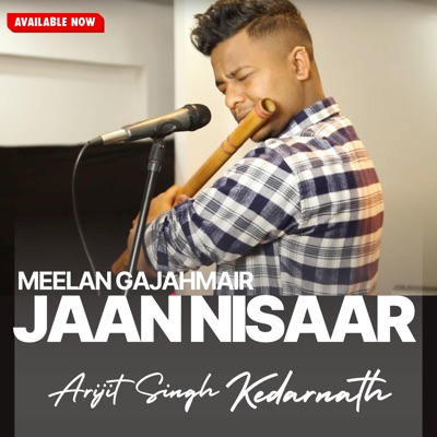 Meelan Gajahmair - Kedarnath (Jaan Nisaar  Arijit Singh  Meelan Gajahmair Flute Cover)
