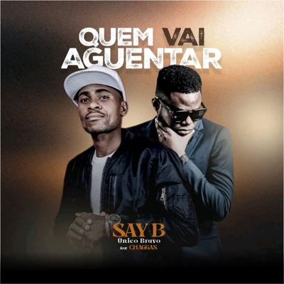 Quem Vai Aguentar (feat. C.H.A.G.G.A.S.) - Single